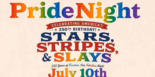 Pride Night - Stars Stripes & Slays