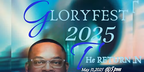 GloryFEST 2025 “The Return”