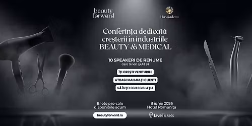 Beauty Forward Baia Mare, Conferin\u021b\u0103 Dedicat\u0103 Profesioni\u0219tilor din Industriile Beauty & Medical