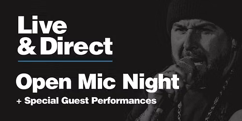 Live &amp; Direct: Open Mic Night