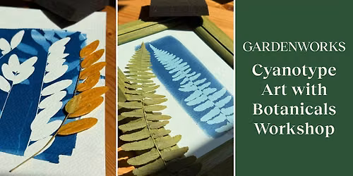 Cyanotype Art with Botanicals Workshop at GARDENWORKS Burnaby-Lougheed