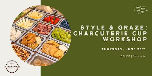Style & Graze: Charcuterie Cup Workshop