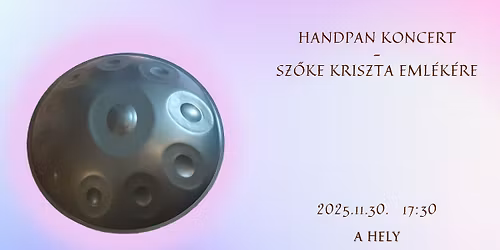Handpan koncert Sz\u0151ke Kriszta csal\u00e1dj\u00e1\u00e9rt