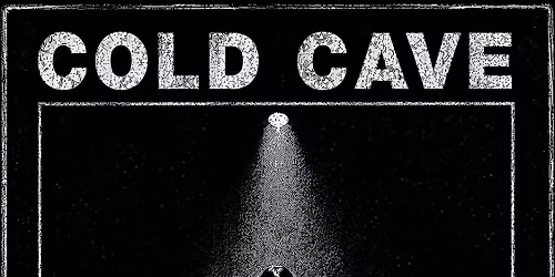 Cold Cave performing CREMATIONS with Rosa Anschutz