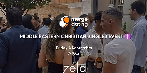 Middle Eastern Christian Singles Event | Zeta Bar | Friday 4th September