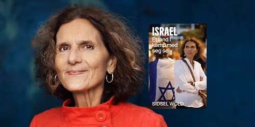 Global kveld: Sidsel Wold om Israel. Et land i kamp med seg selv