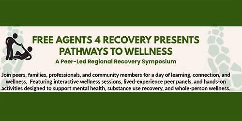 Pathways to Wellness: A Peer-Led Regional Recovery Symposium