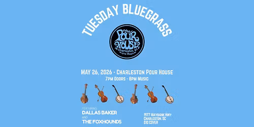 The Foxhounds + Dallas Baker and Friends at Charleston Pour House (Deck)