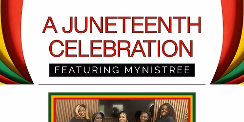 A Juneteenth Celebration Featuring MyNistree