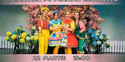 Prim\u0103vara pe Planeta Clounella - Concert - Spectacol pentru copii | 22 MARTIE 2026