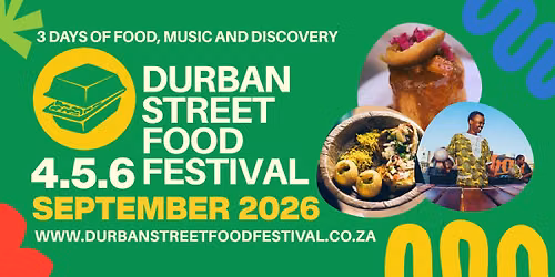 DURBAN STREET FOOD FESTIVAL 2026 (4.5.6 SEPTEMBER)