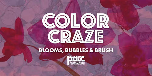 Color Craze: Blooms, Bubbles & Brush