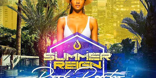 SUMMER REIGN Pool Party R&B Edition