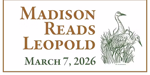 Madison Reads Leopold: Voices of a Land Ethic