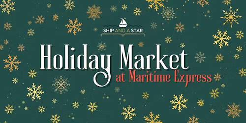 Holiday Market in the Maritime Express Ballroom