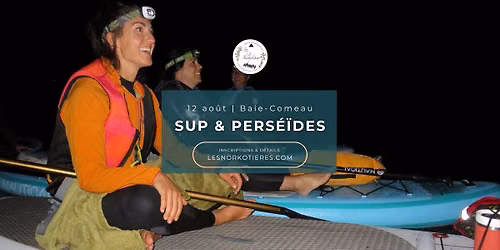 SUP & Perséïdes | Lac Malfait, Baie-Comeau