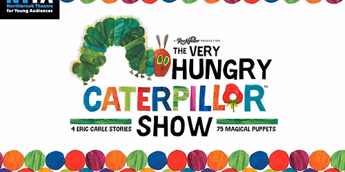 The Very Hungry Caterpillar at Bergen Performing Arts Center
