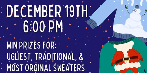 Annual Ugly Xmas Sweater Contest & Cookie Contest!