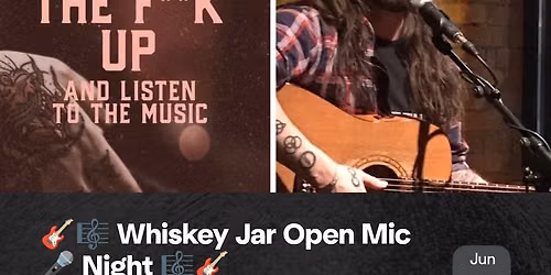 Whiskey Jar Open Mic Night \ud83c\udfa4\ud83c\udfb9\ud83c\udfb8