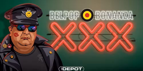 Belpop Bonanza XXX \/ Het Depot