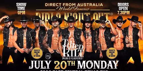 July 20th: Killeen, TX - GIRLS NIGHT OUT\u00ae AUSTRALIA TAKEOVER at Tilted Kilt Killeen
