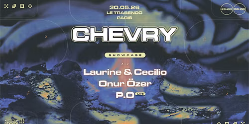 Chevry Showcase x Trabendo : Onur \u00d6zer, Laurine & Cecilio, P.O Live