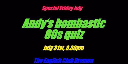 Andy's bombastic 80s quiz