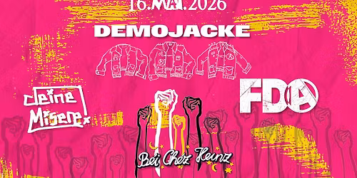 DEMOJACKE (Punk\/Gelnhausen) + FREIDENKERALARM (Polit-Punk\/Trier)+ deine Misere! (Punk\/Bielefeld)