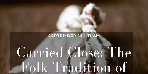 Carried Close: The Folk Tradition of Herbal Charm Bags