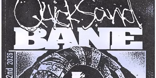 Quicksand and Bane at The Bellwether