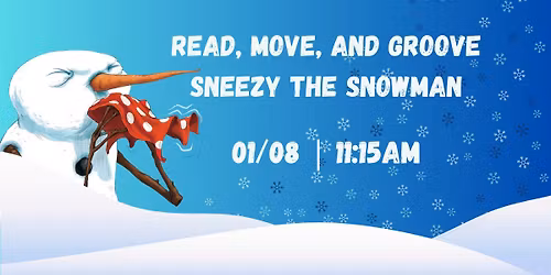 Read, Move, and Groove: Sneezy the Snowman