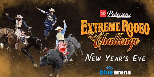 Pedersen Toyota New Year's Eve Extreme Rodeo Challenge