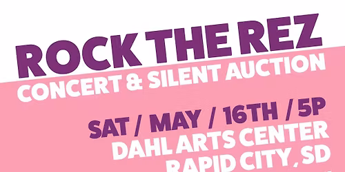 Rapid City, SD: An Evening with Rock The Rez at The Dahl.