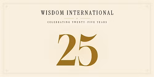 Wisdom International 25th Anniversary Fundraising Gala
