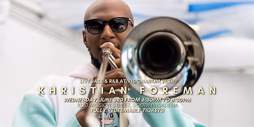 \u2728 Live Jazz & R&B at Visionarium with Khristian Foreman \u2728