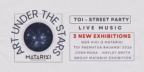 Art Under the Stars - Matariki Exhibition Launch Toi Street Party