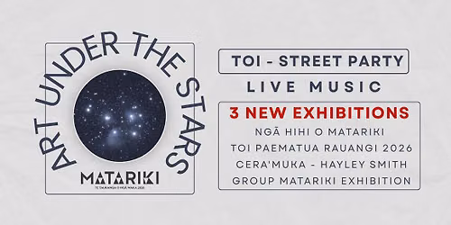 Art Under the Stars - Matariki Exhibition Launch Toi Street Party