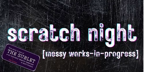 Scratch Night #2: Messy Works In Progress