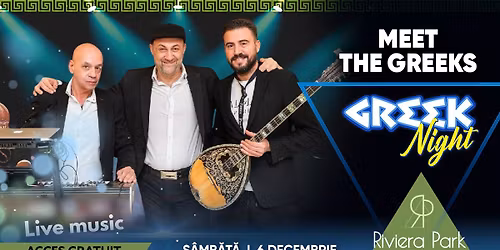 Meet The Greeks \/\/ Sear\u0103 greceasc\u0103 la Riviera Park