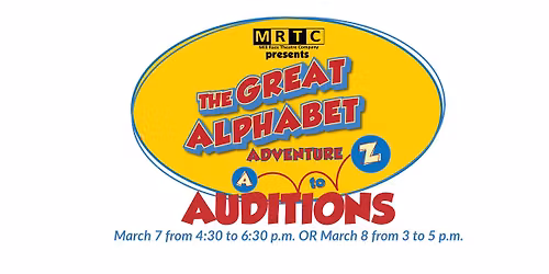 AUDITIONS: MRTC Presents The Great Alphabet Adventure