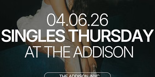 Thursday | Addison (The Dean) | NYC