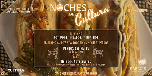 Noches de Cultura - Hot Dogs, Helados, Hip-Hop