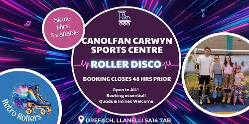 Roller Disco @ Canolfan Carwyn Sports Centre