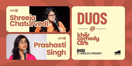 Duos ft. Shreeja Chaturvedi & Prashasti Singh: KCC