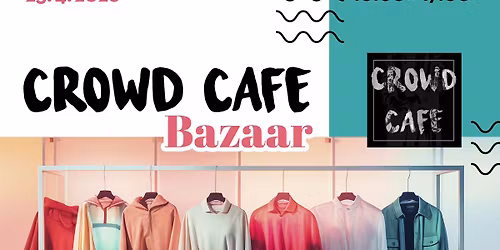 Crowd Caf\u00e9 Bazaar 