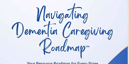 Navigating Dementia Caregiving: For Community Seniors