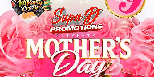 MOTHER'S DAY CELEBRATION- CELEBRATE YOUR MOM IN STYLE!!