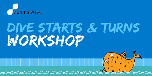 Dive starts, turns and finishes workshop