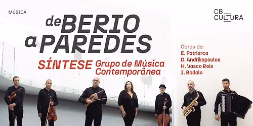 DE BERIO A PAREDES | Síntese Grupo de Música Contemporânea