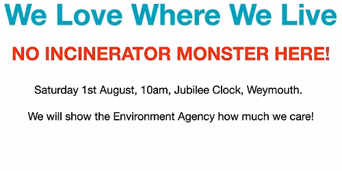 We Love Where We Live - NO INCINERATOR MONSTER HERE!